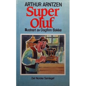 Arthur Arntzen - Super Oluf (Innbundet)