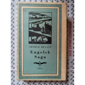 Arthur Bryant - Engelsk saga 1840-1940 (Innb.)