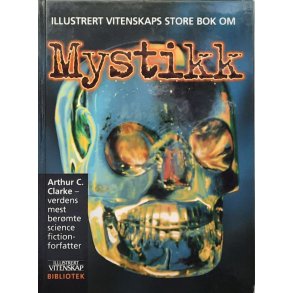 Arthur C. Clarke - Illustrert vitenskaps store bok om Mystikk (I)