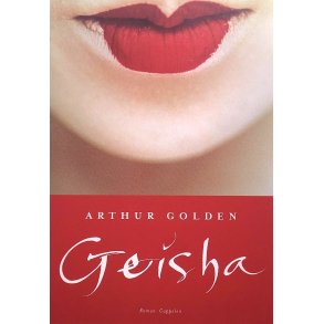 Arthur Golden - Geisha