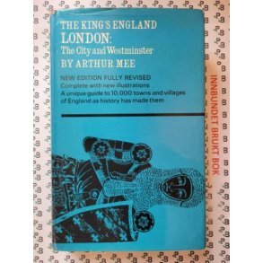 Arthur Mee - London North of the Thames: Except the City and Westminster