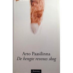 Arto Paasilinna - De hengte revenes skog