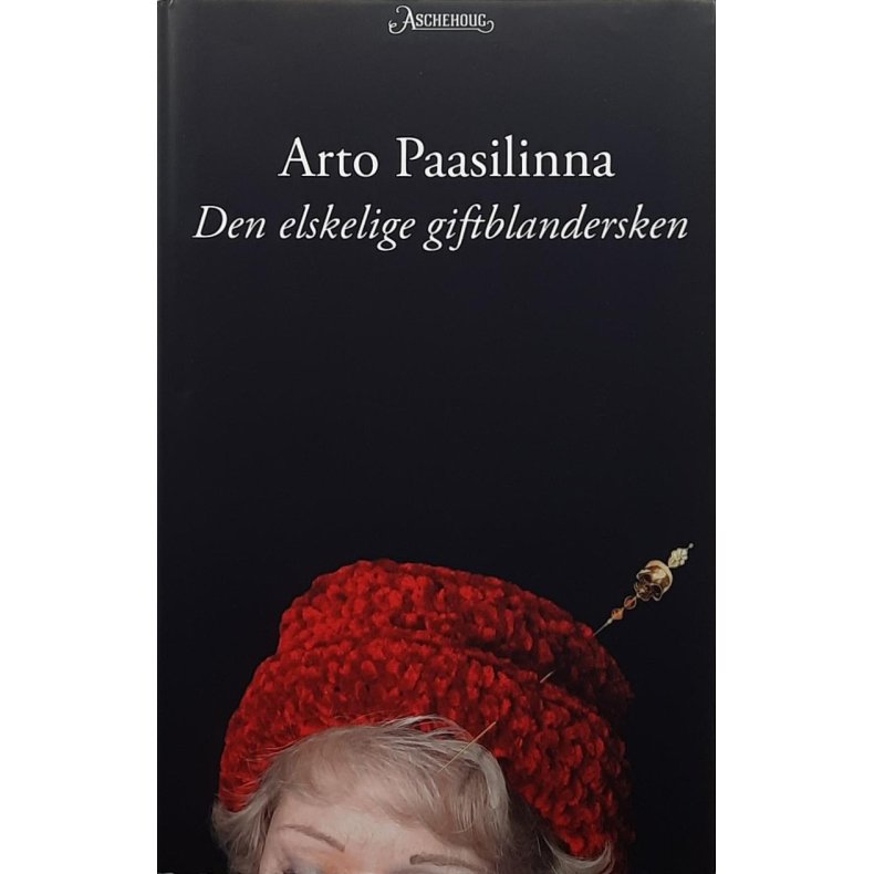 Arto Paasilinna - Den elskelige giftblandersken (I)