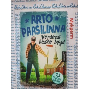 Arto Paasilinna - Verdens beste bygd