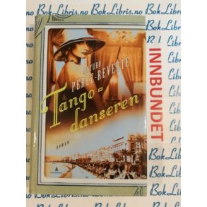 Arturo Perez-Reverte - Tangodanseren