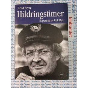 Arvid Bryne - Hildringstimer Et portrett av Erik Bye