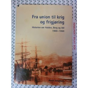 Arvid Johanson - Fra union til krig og frigjring