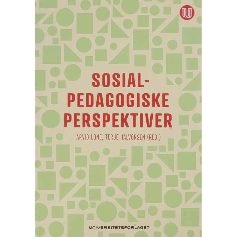 Arvid Lone (Red.) og Terje Halvorsen (Red.) - Sosialpedagogiske perspektiver