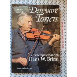 Arvid Mller - Den vare Tonen - Meisterspelemannen Hans W. Brimi