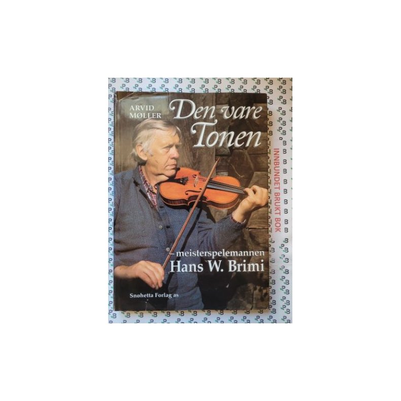 Arvid Mller - Den vare Tonen - Meisterspelemannen Hans W. Brimi