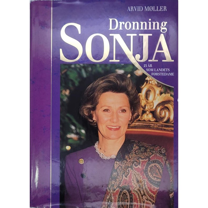 Arvid Mller - Dronning Sonja. 25 r som landets frstedame