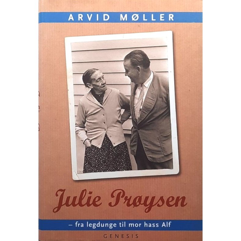 Julie Pr�ysen - Fra legdunge til mor hass Alf