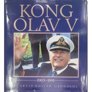 Arvid Mller - Kong Olav V 1903 - 1991 (Innb.)