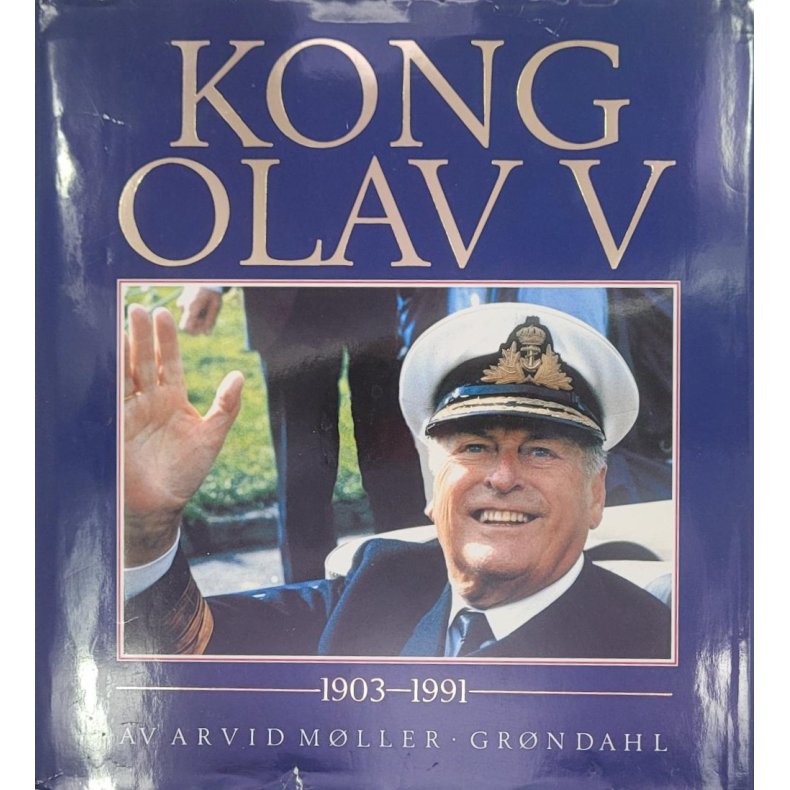 Arvid Mller - Kong Olav V 1903 - 1991 (Innb.)