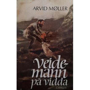 Arvid M�ller - Veidemann p� Vidda