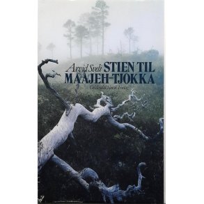 Arvid Sveli - Stien til Maajeh-Tjokka