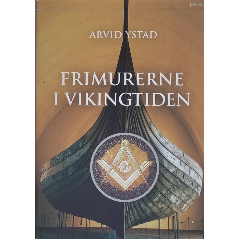 Arvid Ystad - Frimurerne i vikingtiden