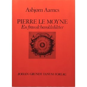 Pierre le Moyne - En  fransk barokkdikter (Heftet)