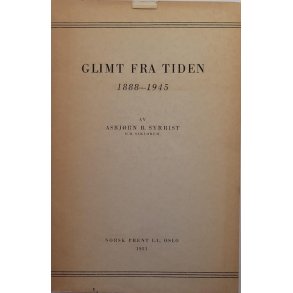Asbjrn B. Syrrist - Glimt fra tiden 1888-1945