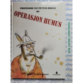 Asbjrn Kessel Brandsnes - Professor Ulf Petter Brille og Operasjon Humus