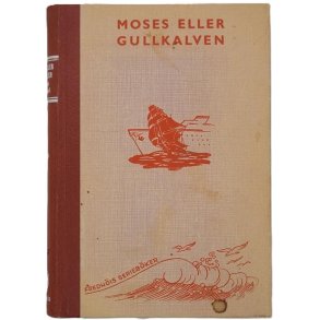 Asbjrn ksendal - Moses eller gullkalven