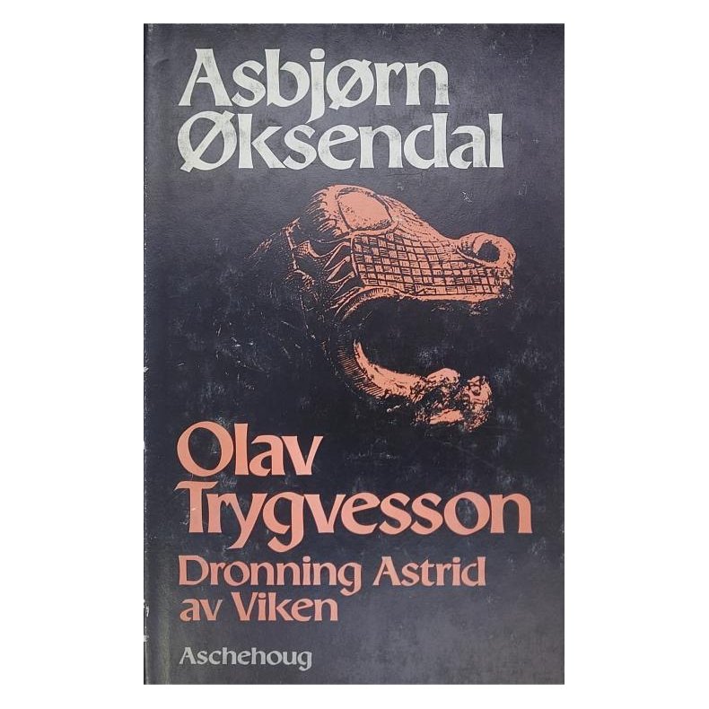 Asbjrn ksendal - Olav Trygvasson - Dronning Astrid av Viken