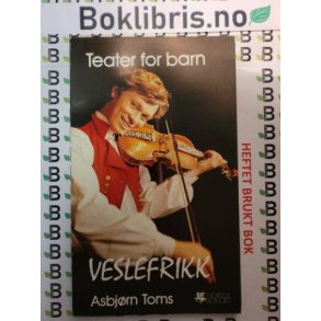 Asbjrn Toms - Veslefrikk - Teater for barn