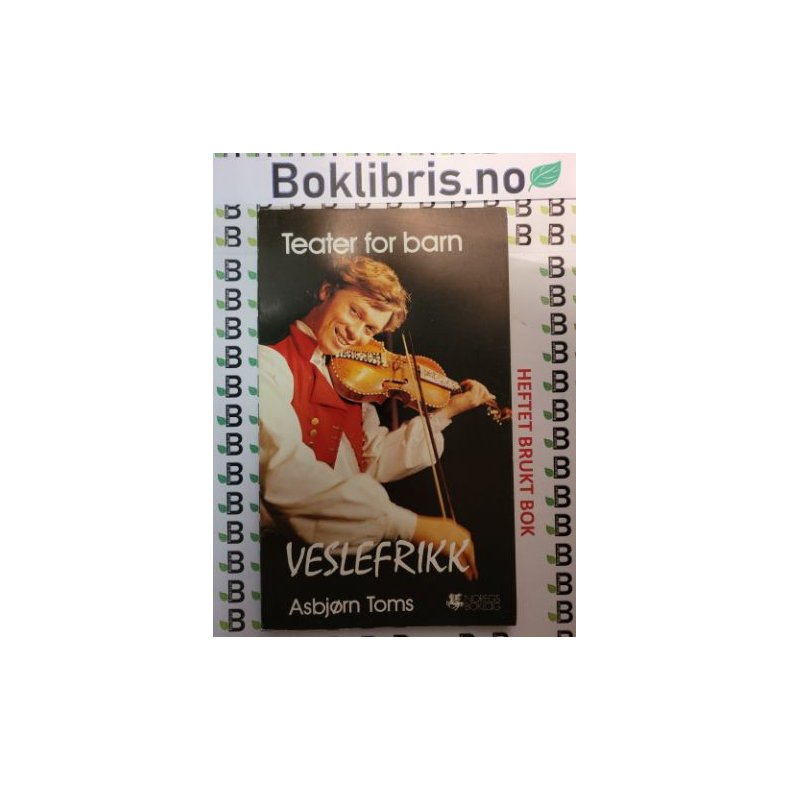 Asbjrn Toms - Veslefrikk - Teater for barn