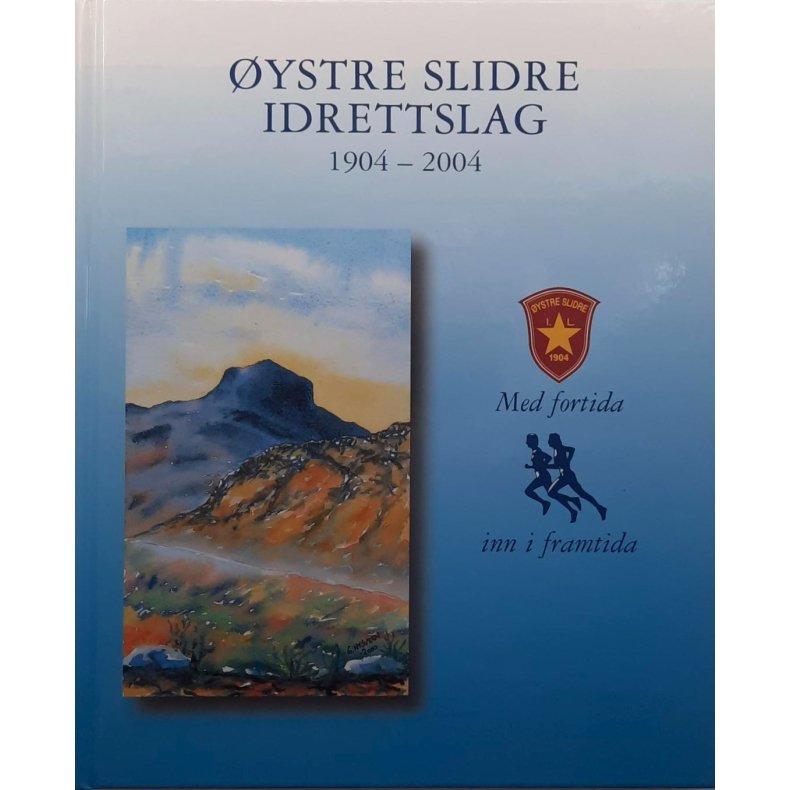 Asbj�rn Windingstad - �ystre Slidre Idrettslag 1904-2004 - Med fortida inn i framtida (Innbundet)