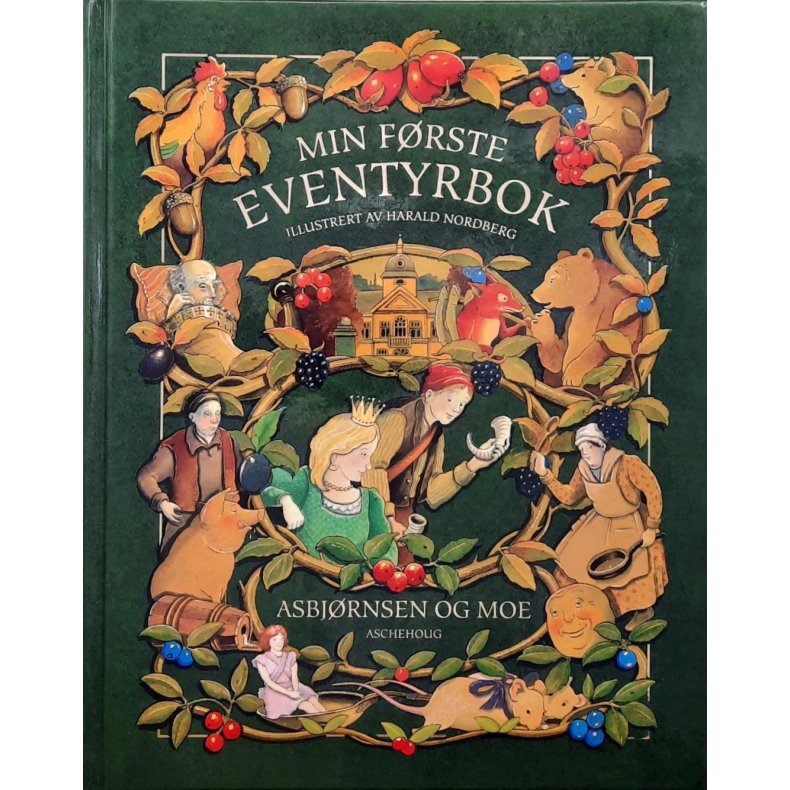 Asbjrnsen og Moe - Min frste eventyrbok (Innb.)