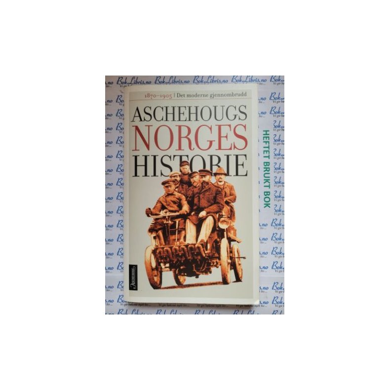 Aschehougs Norgeshistorie nr 9 - 1870-1905 Det moderne gjennombrudd