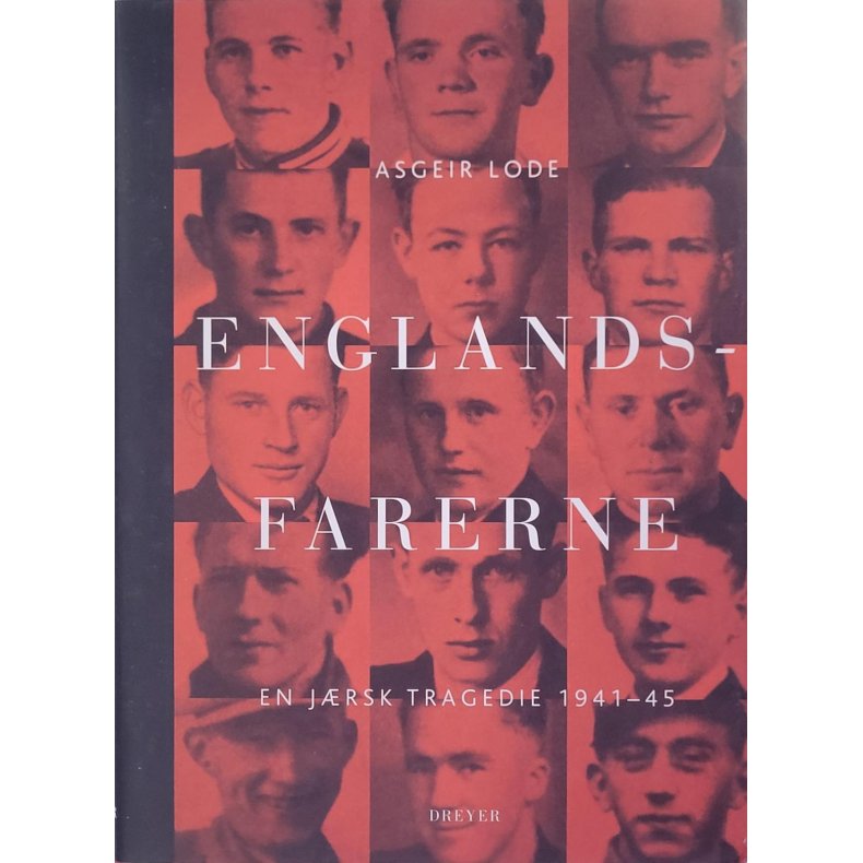 Asgeir Lode - Englandsfarerne - En Jrsk tragedie 1941-1945