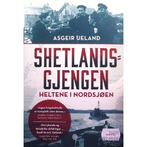 Asgeir Ueland - Shetlands-gjengen - Heltene i Nordsjen