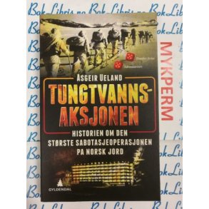 Asgeir Ueland - Tungtvannsaksjonen (Mykperm)