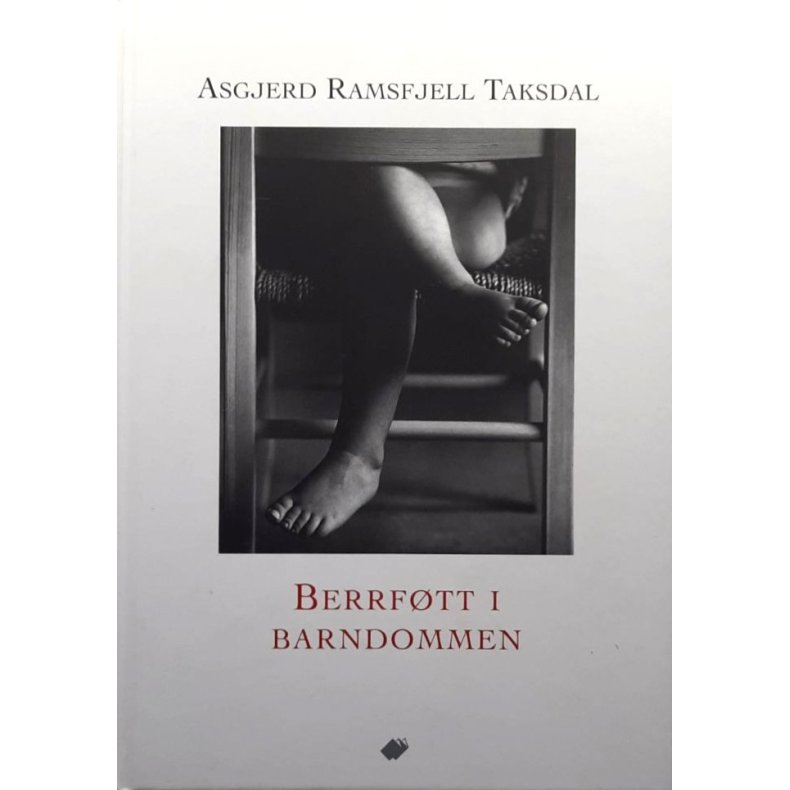Asgjerd Ramsfjell Taksdal - Berrf�tt i barndommen - Innbundet