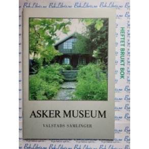 Asker Museum - Valstads samlinger (Heftet)