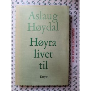 Aslaug Hydal - Hyra livet til (I)