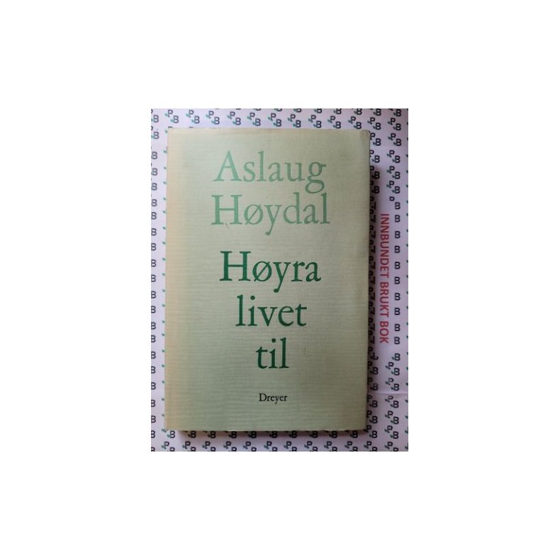 Aslaug Hydal - Hyra livet til (I)