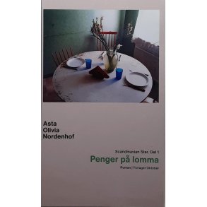 Asta Olivia Nordenhof - Penger p lomma - Scandinavian Star. Del 1