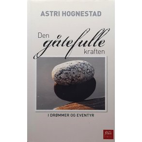 Astri Hognestad - Den gtefulle kraften i drmmer og eventyr