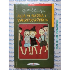 Astrid Lindgren - Alle vi barna i Bakkebygrenda (Brukt bok)