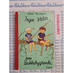 Astrid Lindgren - Ingen steder som Bakkebygrenda