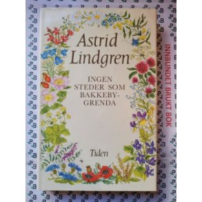 Astrid Lindgren - Ingen steder som bakkebygrenda