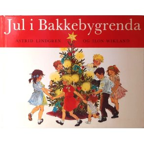 Astrid Lindgren - Jul i Bakkebygrenda
