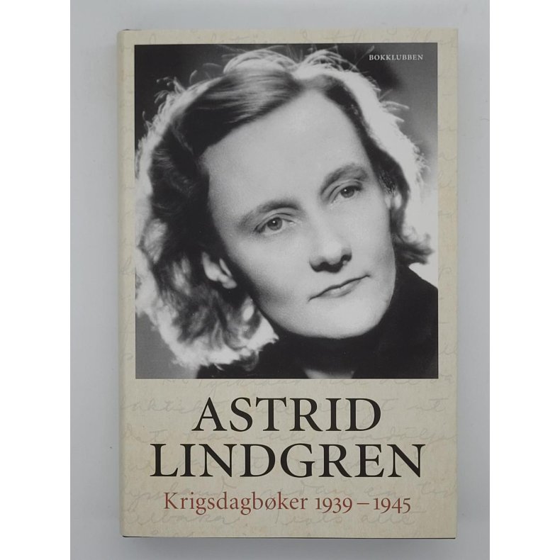 Astrid Lindgren - Krigsdagb�ker 1939 - 1945 (Innb.)