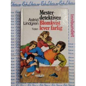 Astrid Lindgren - Mesterdetektiven Blomkvist lever farlig