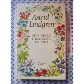 Astrid Lindgren - Mye moro i bakkebygrenda