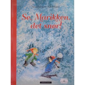 Astrid Lindgren - Se, Marikken, det snr! (Innb.)
