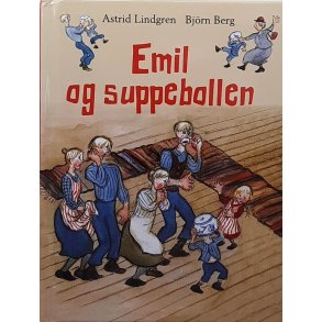 Astrid Lindgren og Bjrn Berg - Emil og suppebollen