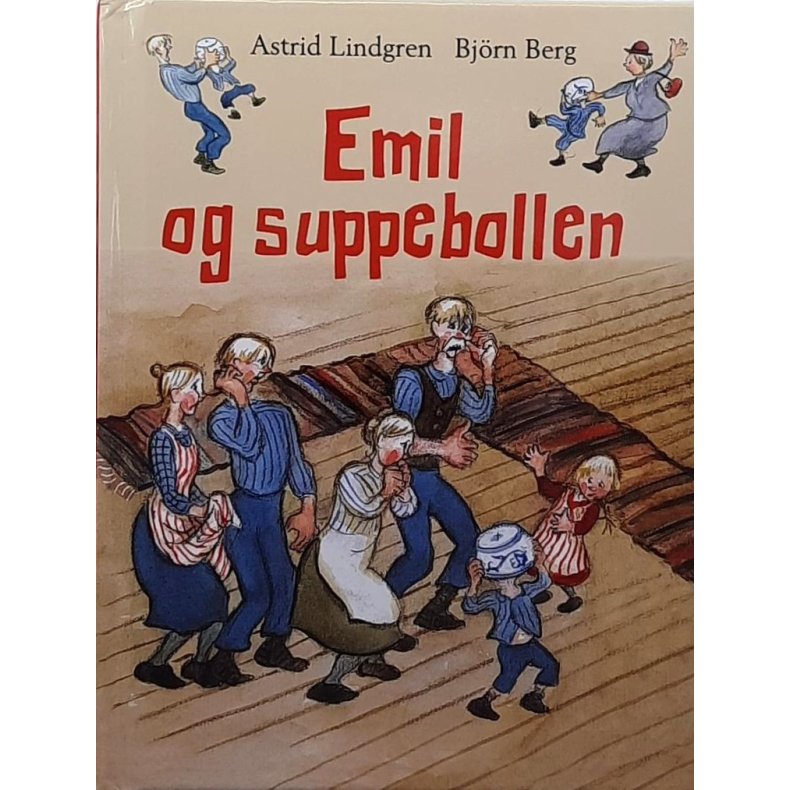 Astrid Lindgren og Bjrn Berg - Emil og suppebollen